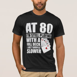 Funny 80. Geburtstag Poker Spieler 80 Jahre alt T-Shirt