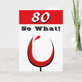 Funny 80 So was Red Wine Glass 80. Geburtstag Karte