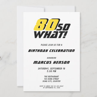 Funny 80 so, was Zitat 80. Geburtstag Einladung