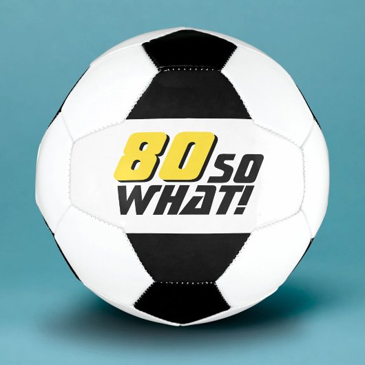 Funny 80 so, was Zitat 80. Geburtstag Fußball