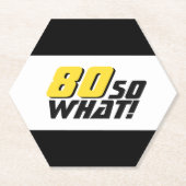 Funny 80 so, was Zitat 80. Geburtstag Untersetzer (Vorderseite)