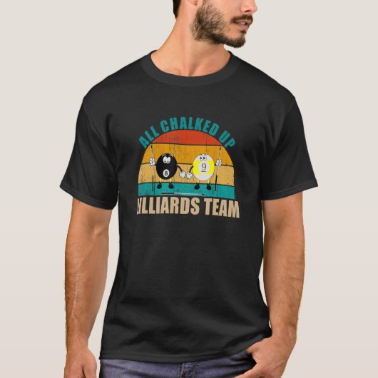 Funny 8 9 Ball Billiards Team All Chalked Up Billi T-Shirt (Vorderseite)
