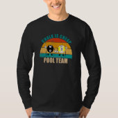 Funny 8 9 Ball Billiards Team Chalk is Cheap Pool T-Shirt (Vorderseite)