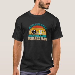 Funny 8 9 Ball Billiards Team Wrecken Balls Billi T-Shirt