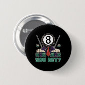 Funny 8 Ball Billiard Pool Player Aight Ball Billi Button (Vorne & Hinten)