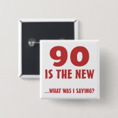 Funny 90. Geburtstag Gag Geschenke Button (Vorne & Hinten)
