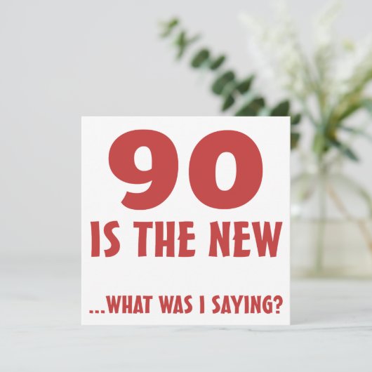 Funny 90. Geburtstag Gag Geschenke Karte (Stehend Vorderseite)
