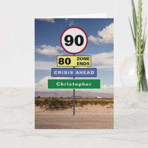 Funny 90. Geburtstag Spaß Road Schilder Fügen Sie  Karte