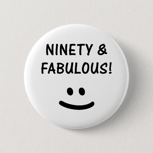 Funny 90. Geburtstagsgeschenke Button (Vorderseite)