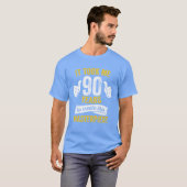 Funny 90 Years Old Joke 90th Birthday Gag Pride bo T-Shirt (Vorne ganz)