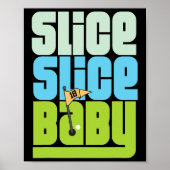 Funny 90's Pun Slice Slice Baby Golf T Shirt Poster (Vorne)