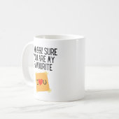 Funny 99% sicher, dass Sie mein Liebling sind Kaffeetasse (Vorderseite Links)