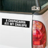 Funny A CHUPACABRA NEY MEIN CHALUPA Autoaufkleber (Auf Lkw)