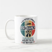 funny A Day Without Swimming Probably Wouldnt Kill Kaffeetasse (Links)
