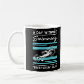 funny A Day Without Swimming Probably Wouldnt Kill Kaffeetasse (Links)