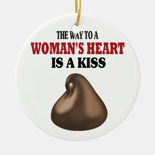 Funny A Way to a Woman's Heart Keramik Ornament (Vorne)