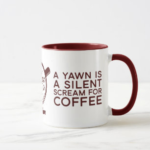 Funny A Yawl ist ein leiser Schrei nach Kaffee Tasse