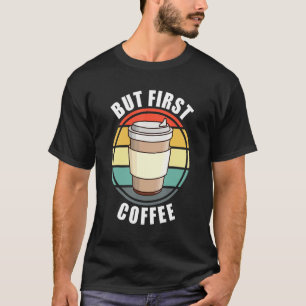 Funny, aber erste Kaffee Retro Sunset Cup für Caff T-Shirt