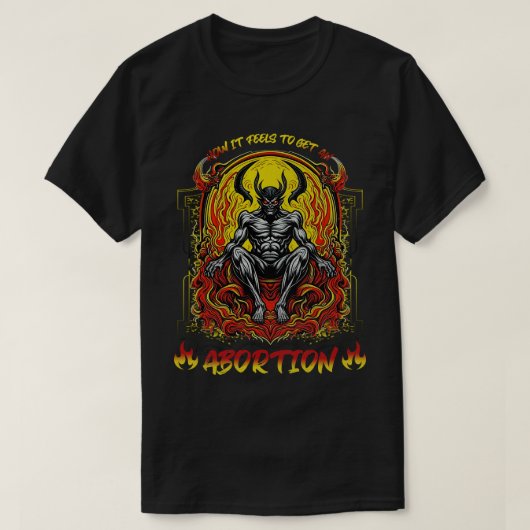Funny Abortion Boomer Meme Ironic Rude Crude Sarca T-Shirt (Design vorne)
