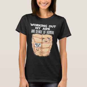 Funny Abs Übung Muskel Gebäude Bodybuilding 1 T-Shirt