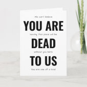 Funny Abschied, dass du für uns tot bist Karte (Vorderseite)