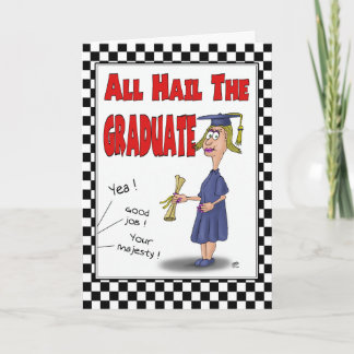 Funny Abschluss Cards: Hail the Graduate Karte
