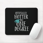 Funny Abschluss Offiziell Hotter by One Degree Mousepad (Mit Mouse)