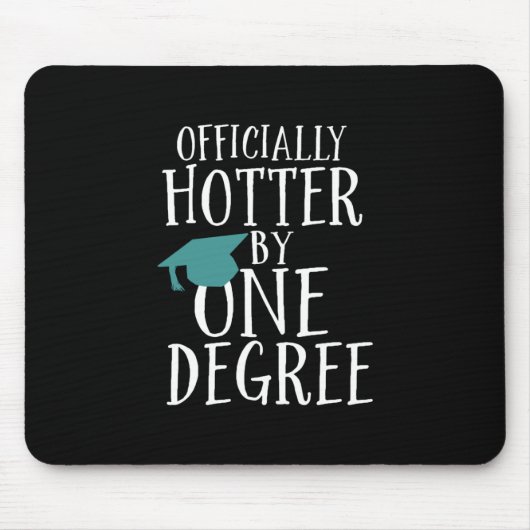 Funny Abschluss Offiziell Hotter by One Degree Mousepad (Vorne)