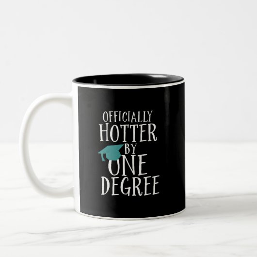 Funny Abschluss Offiziell Hotter by One Degree Zweifarbige Tasse (Links)