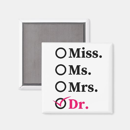 Funny Abschluss Phd Doctor, Miss Dr. Gift Magnet (Vorderseite/Rückseite)