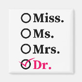 Funny Abschluss Phd Doctor, Miss Dr. Gift Magnet (Vorne)