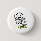 Funny Abzeichen 'Oops I Brook the Timeline Again' Button (Vorderseite)