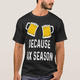 Funny Accountant CPA weil Tax Season Beer Stein T-Shirt