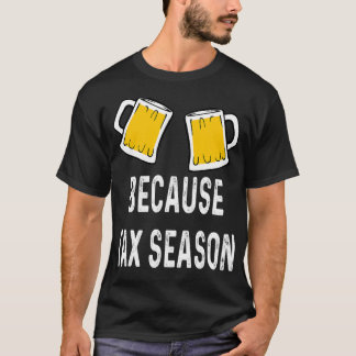 Funny Accountant CPA weil Tax Season Beer Stein T-Shirt