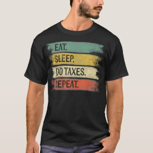 Funny Accountant Geschenke essen Schlaf tun Steuer T-Shirt