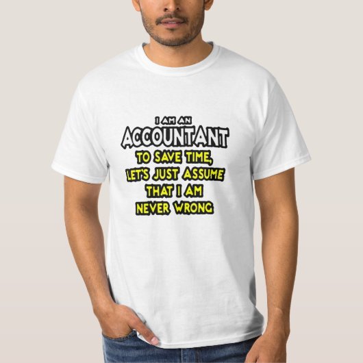 Funny Accountant Gift Ideas T - Shirt (Vorderseite)