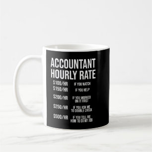 Funny Accountant Hourrate Accounting CPA Spaß Kaffeetasse