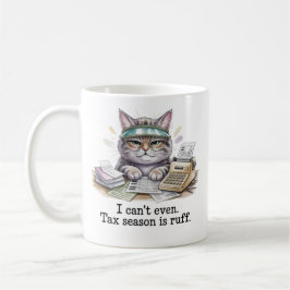 Funny Accountant Mug Tax Season Is Ruff Cat Gift f Kaffeetasse