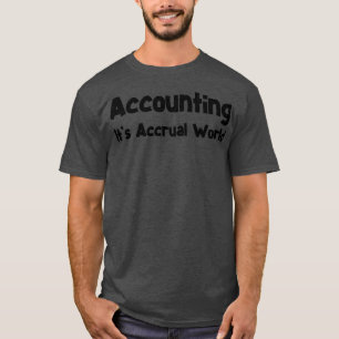Funny Accountant Shirt Funny Accountant gibt seine