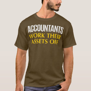 Funny Accountant work Asset Accounting Spaß T-Shirt