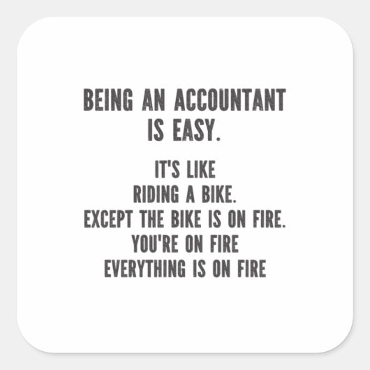 Funny Accountants - Being Accountant is Easy Quadratischer Aufkleber (Vorderseite)