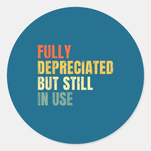 Funny Accounting Retro Fully Depreciated But Still Runder Aufkleber (Vorderseite)