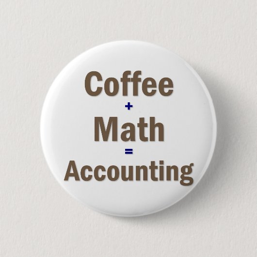 Funny Accounting Sprichwort Button (Vorderseite)