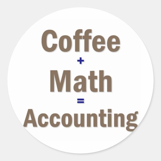 Funny Accounting Sprichwort Runder Aufkleber (Vorderseite)