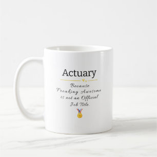 Funny Actutuary Job Title Coffee Tasse