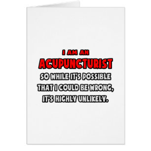 Funny Acupuncturist .. Sehr unwahrscheinlich