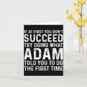 Funny Adam If At First You Don't Succeed Try Doing Karte (Gelbe Blume)