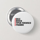 Funny Adhd Agile Driven Hyper Focused Dynamic Gift Button (Vorne & Hinten)