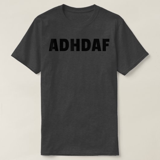 Funny ADHD Awareness T-Shirt (Design vorne)