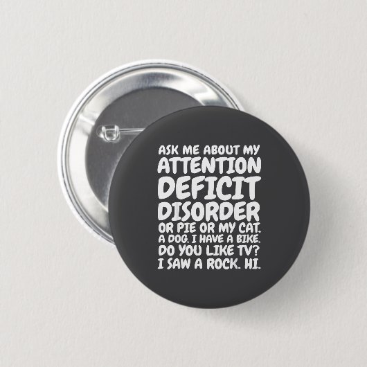 Funny Adhd Quote Ask Me About My Attention Deficit Button (Vorne & Hinten)